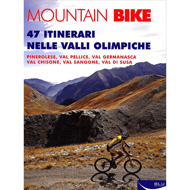 Mountain bike 47 itinerari nelle valli olimpiche.