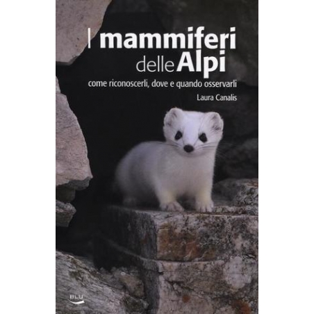 I mammiferi delle Alpi.